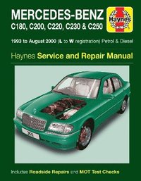 bokomslag Mercedes-Benz C-Class Petrol & Diesel (93 - Aug 00) Haynes Repair Manual