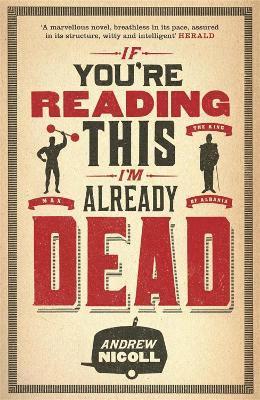 Andrew Nicoll - If You're Reading This, I'm Already Dead, Häftad