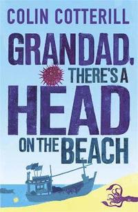 bokomslag Grandad, There's a Head on the Beach