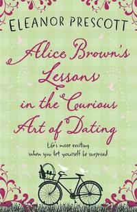 bokomslag Alice Brown's Lessons in the Curious Art of Dating