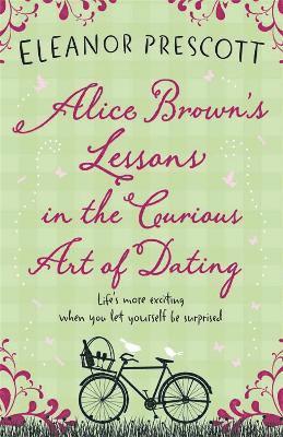 Alice Brown's Lessons in the Curious Art of Dating 1