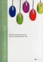 CiA Training Ltd. - City & Guilds Level 1 ITQ - Unit 122 -  Desktop Publishing Software Using Microsoft Publisher 2010, Häftad