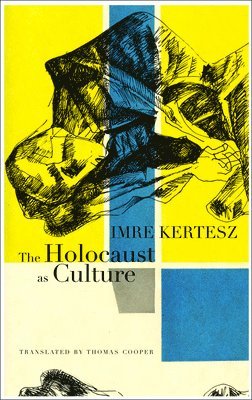 The Holocaust as Culture 1