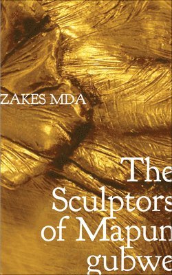 The Sculptors of Mapungubwe 1