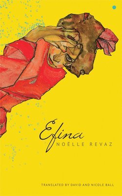 Noelle Revaz - Efina, Inbunden