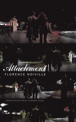 Florence Noiville - Attachment, Inbunden