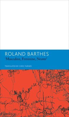 bokomslag "Masculine, Feminine, Neuter"and Other Writings on Literature