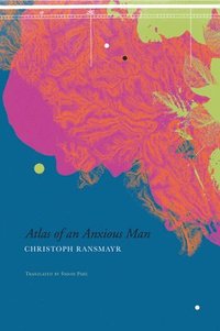 bokomslag Atlas of an Anxious Man