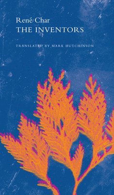 Rene Char, René Char - Inventors, Inbunden