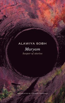 Alawiya Sobh - Maryam, Inbunden