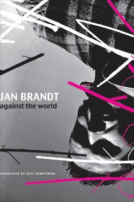 Jan Brandt - Against the World, Inbunden
