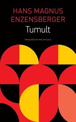 Hans Magnus Enzensberger - Tumult, Inbunden