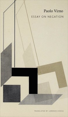 Paolo Virno - Essay on Negation, Inbunden