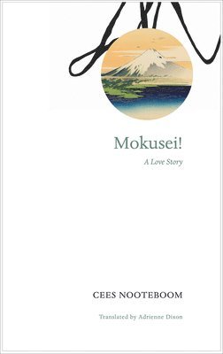 Cees Nooteboom - Mokusei!, Inbunden