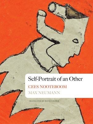 Cees Nooteboom, Max Neumann - Self-Portrait of an Other, Häftad