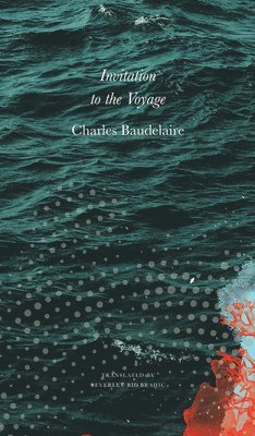 Charles Baudelaire - Invitation to the Voyage, Inbunden