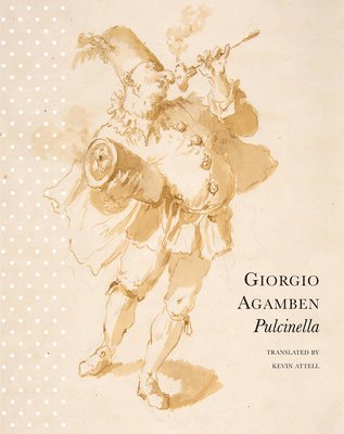 Giorgio Agamben - Pulcinella, Inbunden
