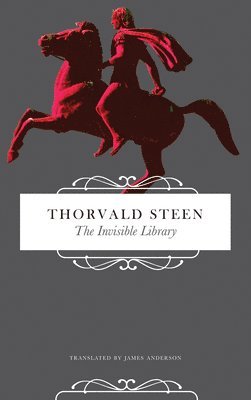 Thorvald Steen - Invisible Library, Inbunden