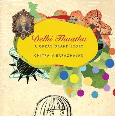 Chitra Viraraghavan - Delhi Thaatha, Inbunden