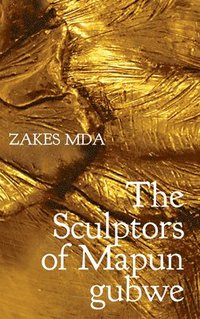 bokomslag SCULPTORS OF MAPUNGUBWE