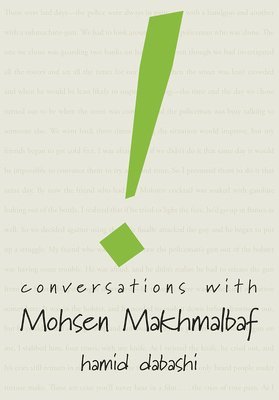Mohsen Makhmalbaf, Hamid Dabashi - Conversations with Mohsen Makhmalbaf, Häftad