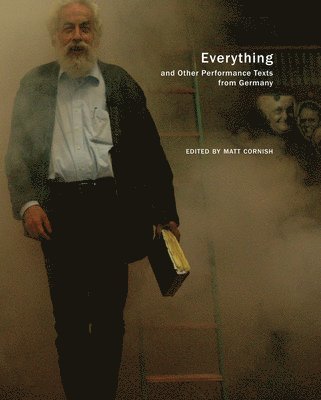 Matt Cornish - Everything and Other Performance Texts from Germany, Häftad