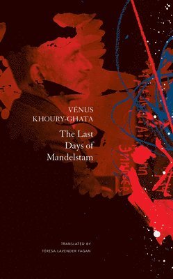 The Last Days of Mandelstam 1