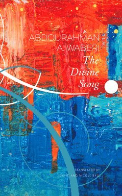 Abdourahman A. Waberi - Divine Song, Inbunden
