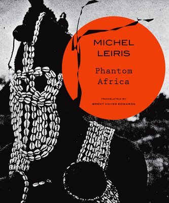 Michel Leiris - Phantom Africa, Häftad