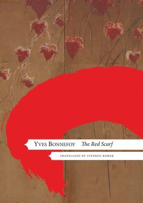 Yves Bonnefoy - Red Scarf, Inbunden