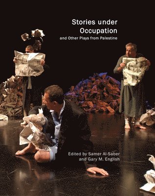 Samer Al-Saber, Gary M. English, Gary M English - Stories under Occupation, Häftad