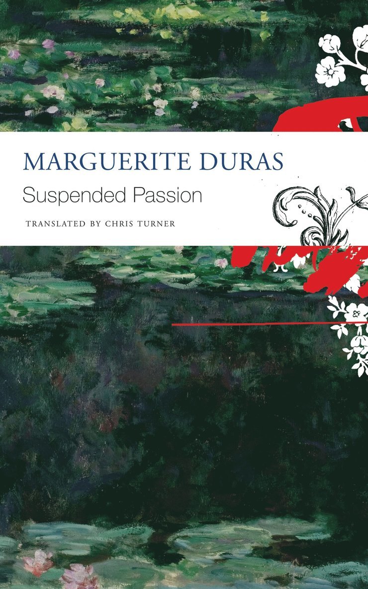 Marguerite Duras - Suspended Passion, Häftad