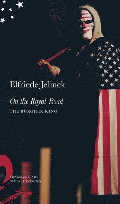 Elfriede Jelinek - On the Royal Road, Inbunden