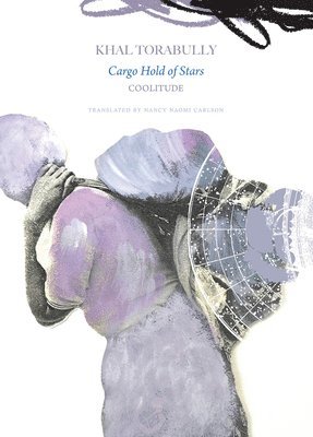 Khal Torabully - Cargo Hold Of Stars, Inbunden