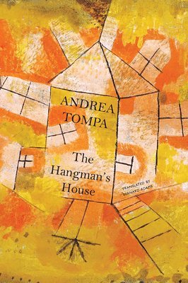Andrea Tompa - Hangman's House, Inbunden