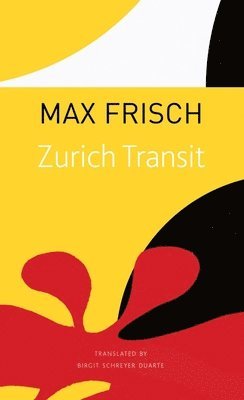 Max Frisch - Zurich Transit, Häftad