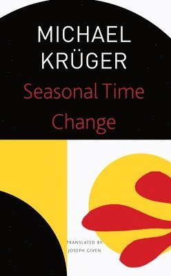 Michael Krüger, Michael Kruger - Seasonal Time Change, Häftad