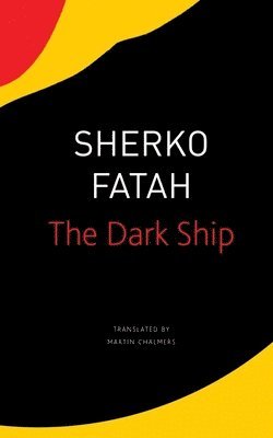 Sherko Fatah, Martin Chalmers, Sherko Fatah - Dark Ship, Häftad