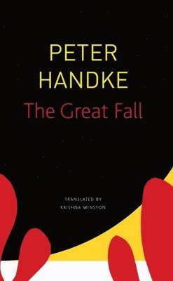 Peter Handke - Great Fall, Häftad