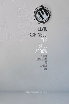 Elvio Fachinelli - Still Arrow, Inbunden