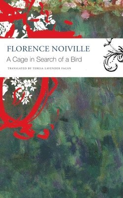 Florence Noiville - Cage in Search of a Bird, Häftad