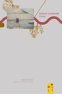 Tiffany Tavernier - Roissy, Inbunden