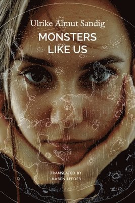 Ulrike Almut Sandig - Monsters Like Us, Inbunden