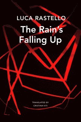 Luca Rastello - Rain's Falling Up, Inbunden