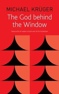Michael Krüger - God Behind the Window, Häftad