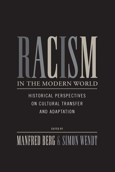 Manfred Berg, Simon Wendt - Racism in the Modern World, Inbunden
