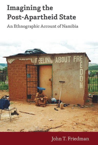 John T. Friedman - Imagining the Post-Apartheid State, Inbunden