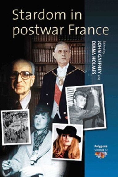 John Gaffney, Diana Holmes - Stardom in Postwar France, Häftad