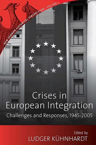 Ludger Kühnhardt - Crises in European Integration, Häftad