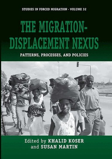 Khalid Koser, Susan Martin - Migration-Displacement Nexus, Inbunden